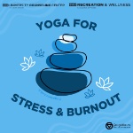 Yoga for Stress & Burnout on January 30, 2023